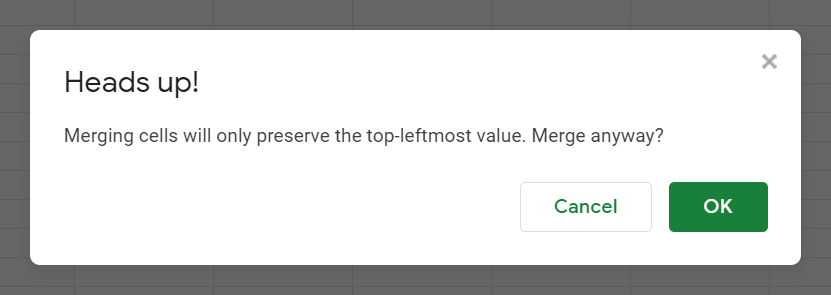google sheets error message that warns users that only the top-leftmost value in the selected range will be kept if the user proceeds with merging the cells